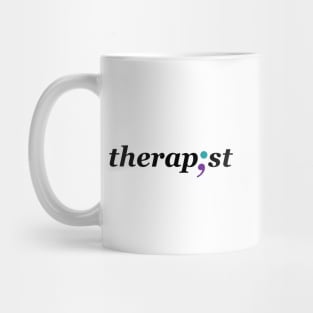 Therapist Semi-colon - Mental Health Awareness Design Mug